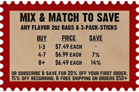 Mix & Match to Save! 1-3 bags @ $7.49/each, 4-7 bags $6.99/each, 8+ bags $6.49/each
